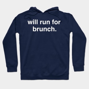 Will Run For Brunch. Hoodie